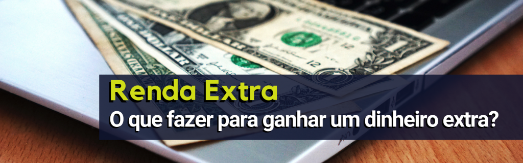 O que fazer para ganhar um dinheiro extra 1024x321 - O que fazer para ganhar um dinheiro extra