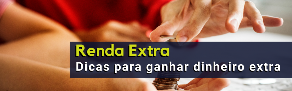 Renda extra dicas 1024x321 - Dicas para ganhar dinheiro extra