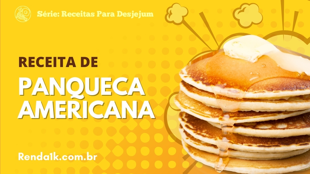 Renda1k Post Para Blog - Receita de Panqueca Americana